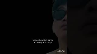 adakah kau setiacoveryusdarchadel [upl. by Saiff6]