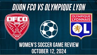 Dijon vs Olympique Lyon Women’s Soccer Game Review October 12 2024 [upl. by Novyak]