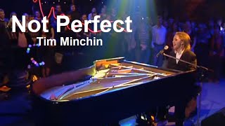 Tim Minchin  quotNot Perfectquot  w Lyrics [upl. by Aipmylo]