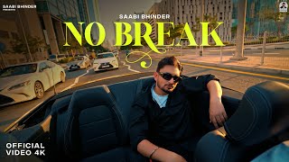 NO BREAK Official Music Video Saabi Bhinder  CHEETAH  New Punjabi Song 2024 Latest Punjabi Song [upl. by Esserac]