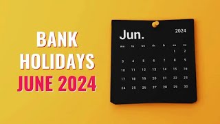 bank holidays in june 2024  List of Bank holidays June 2024  June 2024 Bank Holidays june2024 [upl. by Nigem]