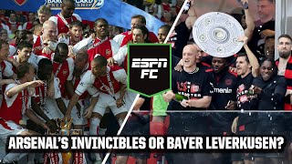 Arsenals INVINCIBLES or Xabi Alonsos Bayer Leverkusen HOT TAKES🔥  ESPN FC [upl. by Ahsiak]