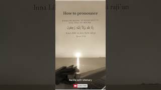 Inna lillahi wa inna ilayhii raji’un Dua pronunciation and meaning [upl. by Ladd]