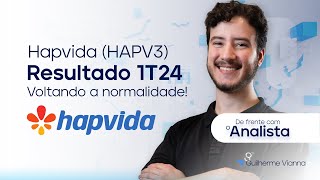 Hapvida HAPV3  Resultado 1T24 Voltando a normalidade Dfa [upl. by Verbenia103]