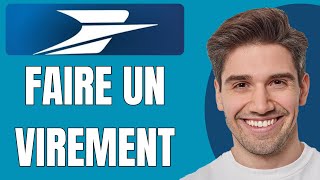 Comment effectuer un virement bancaire La Banque Postale Guide complet 2024 [upl. by Tatiana418]