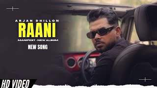 Raani OFFICIAL SONG Arjan Dhillon tu raaj karegi jattiye ni tenu raniya wangu rakha ge manifest [upl. by Attenna406]