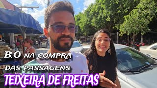 TEIXEIRA DE FREITAS  DIA DE COMPRAR AS PASSAGENS PARA A GRANDE VIAGEM [upl. by Line]