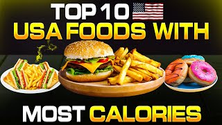 TOP 10 UNHEALTHIEST FOODS IN THE USA Craziest Calorie Count Foods [upl. by Drawdesemaj994]