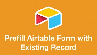 How to Prefill an Airtable Form with an Existing Record [upl. by Suhcnip]