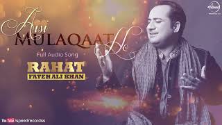 Aisi Mulaqaat Ho Full Audio Song  Rahat Fateh Ali Khan  Punjabi Song [upl. by Lefton]