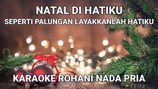 Natal Di Hatiku  Karaoke Lagu Natal Dan Lirik Nada Pria [upl. by North]