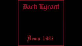 Dark Tyrant  Demo 1983 Full Demo [upl. by Nnyletak]