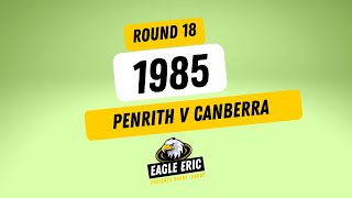 1985 Penrith v Canberra Rd 18 [upl. by Kinchen]