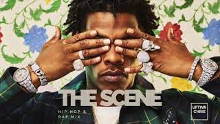 The Scene Hip Hop Trap Mix  Lil Baby Travis Scott Drake Roddy Ricch DaBaby Nicki Minaj Future [upl. by Enelloc]