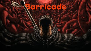 Berserk  Axwell Barricade EditAMV [upl. by Bergman]