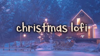 Winter House by Lofi Geek 🎄 Christmas Lofi Mix 2022 🎄 No Copyright Lofi Christmas Songs [upl. by Tarryn]