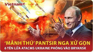 Thời sự Quốc tế chiều 2011Kiev ‘khởi động’ ATACMS gây hấn Pantsir Nga ‘nuốt chửng’ trong nháy mắt [upl. by Terces]