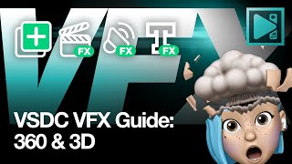 Guide to working with VFX in VSDC Addon  360 amp 3D videos [upl. by Eisus]