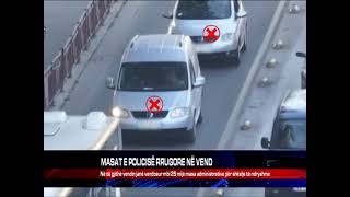 MASAT E POLICISË RRUGORE NË VEND [upl. by Anitsirt797]