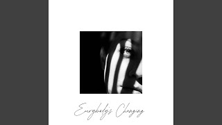 Everybodys Changing [upl. by Shayn]