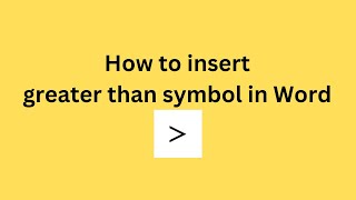 How to insert greater than symbol in Word [upl. by Damita875]