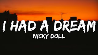 Nicky Doll  I had a dream ParolesLyrics [upl. by Duwe177]