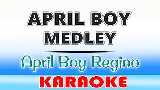 April Boy Medley KARAOKE [upl. by Neelat]