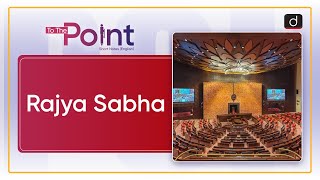 Rajya Sabha  To the Point  Drishti IAS English [upl. by Crenshaw]