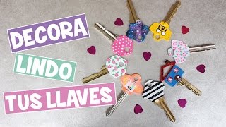 DIY COMO DECORAR MIS LLAVES Lorena G â™Ą [upl. by Airdnax]