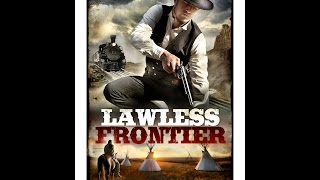 Lawless Frontier  Trailer [upl. by Einnahc]