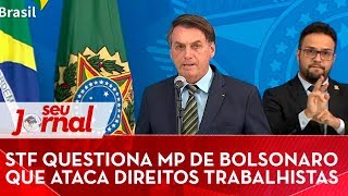 STF questiona MP de Bolsonaro que ataca direitos trabalhistas ðŸ“° [upl. by Fidelio270]