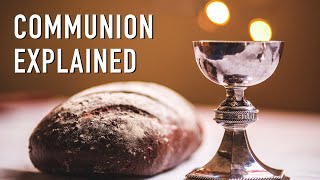 What is Communion  Communion Explained [upl. by Tenej]