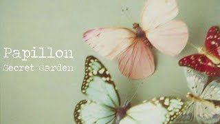 Secret Garden — Papillon Extended 1 Hr [upl. by Adam664]