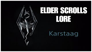 Elder Scrolls Lore Karstaag [upl. by Nema]