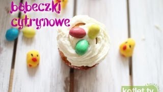 Babeczki cytrynowe nie tylko wielkanocne  KotletTV [upl. by Ches311]