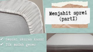 Menjahit set prei part 1 DIY sprei sesuai ukuran kasur [upl. by Barri969]