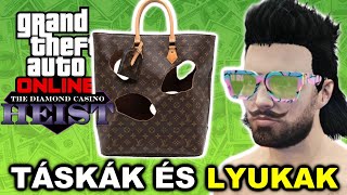 TÁSKÁK amp LYUKAK  GTA Online The Diamond Casino HEIST [upl. by Lemon]