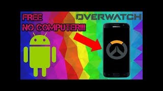 HOW TO PLAY OVERWATCH FREE ON IOS AND ANDROID 2018 NO COMPUTER [upl. by Grimaud]