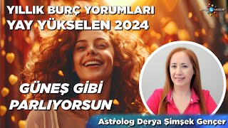 Yay Yükselen 2024  Yıllık Burç Yorumları [upl. by Nerwal]