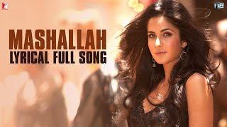 Lyrical Mashallah Full Song with Lyrics  Ek Tha Tiger  Salman Khan  Katrina Kaif  Kausar Munir [upl. by Lleon360]