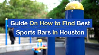 Guide On How to Find Best Sports Bars in Houston [upl. by Donni887]