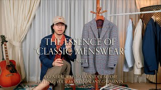 อะไรคือ quotหัวใจquot ของ Classic Menswear  ฟิตติ้ง งานฝีมือ และคุณภาพ l SIGNORE CLOSET [upl. by Kreiker486]