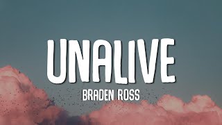 Braden Ross  Unalive Lyrics [upl. by Euphemie]