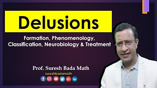 Delusions Phenomenology Types Neurobiology Theories and Treatment [upl. by Siurad]