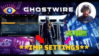 3 Critical Ghostwire Tokyo Settings to Avoid Lag and Play at Max Settings [upl. by Utica]