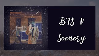 【韓繁中字】BTS 金泰亨 BTS V 뷔  김태형  — 風景 Scenery  풍경 自創曲 [upl. by Jung]