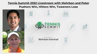 Tennis Summit 2022 Pushers Win Hitters Win Tweeners Lose [upl. by Leasa498]