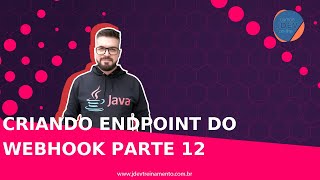 Criando endpoint do WebHook Parte 12 [upl. by Emmit]