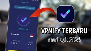 CARA MENGGUNAKAN VPNIFY❗MOD APK TERBARU 2024 [upl. by Waring]