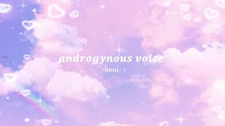 🌸𝕒𝕟𝕕𝕣𝕠𝕘𝕪𝕟𝕠𝕦𝕤 𝕧𝕠𝕚𝕔𝕖🌸 get an androgynous voice in one listen [upl. by Aifas]